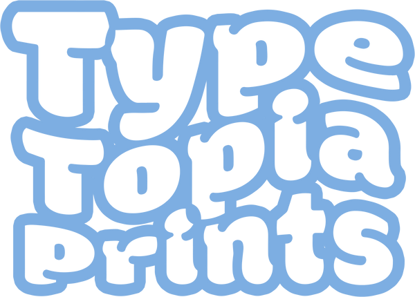 TypeTopiaPrints