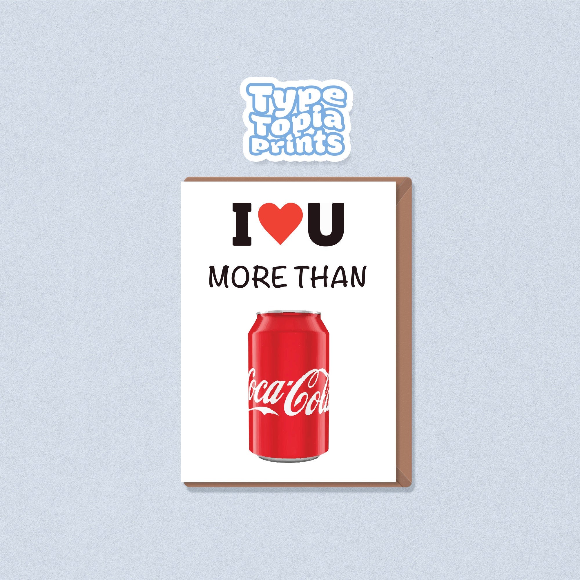 Coca-Cola | I Love You More Than Coke Card | Birthday | Birthday Card