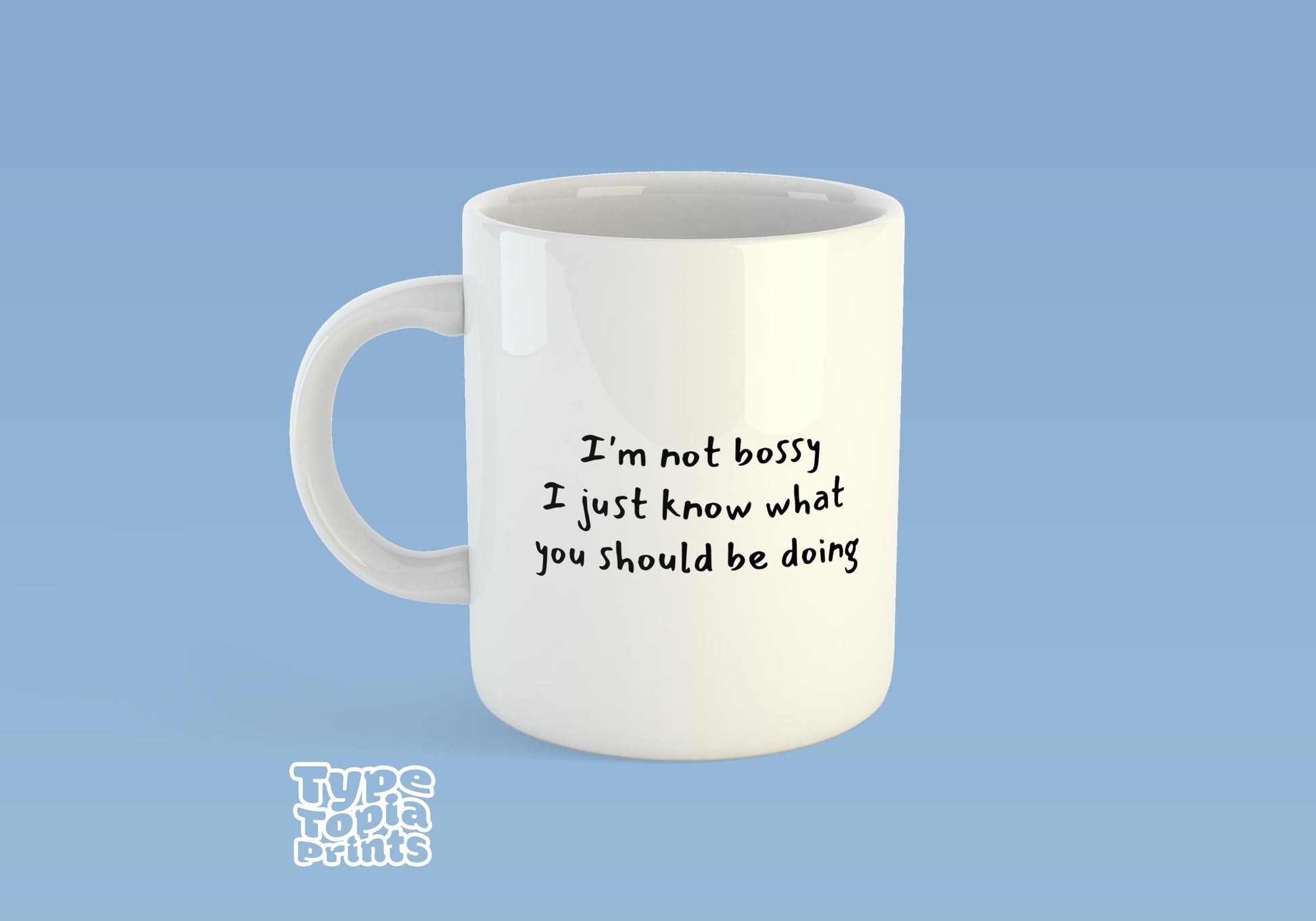 Im not bossy Mug – Perfect Gift - Funny Mug - Office Mug